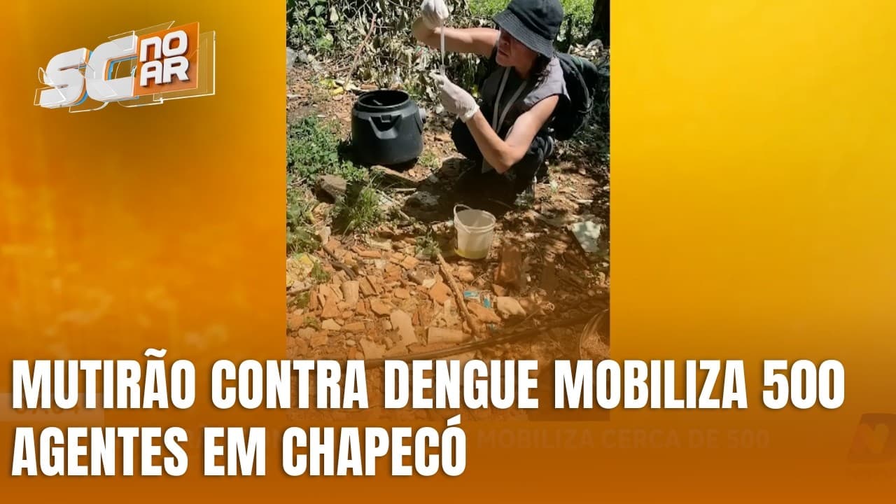 Força-tarefa contra dengue mobiliza centenas de agentes em Chapecó