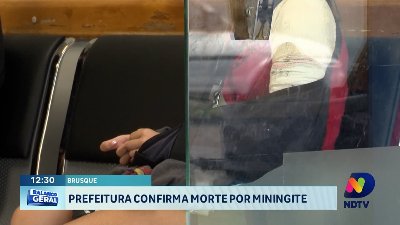 Prefeitura de Brusque confirma morte por meningite e alerta moradores da região