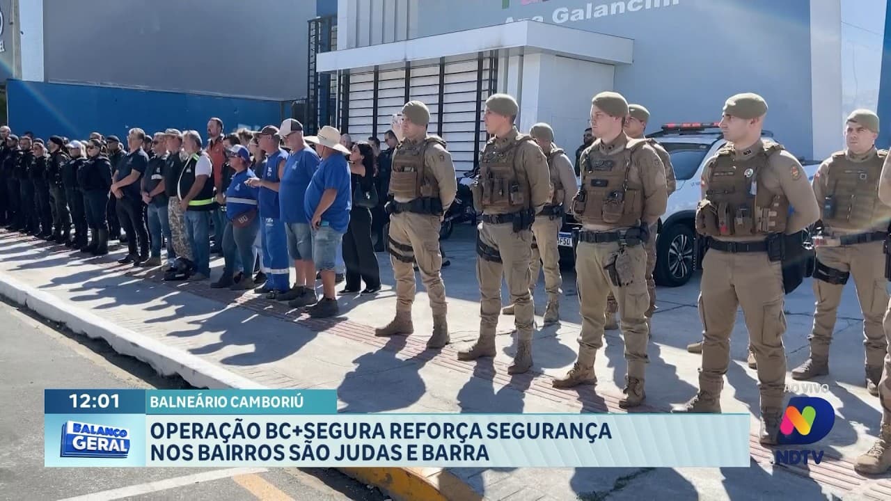 Operação BC Mais Segura reforça policiamento em bairros de BC