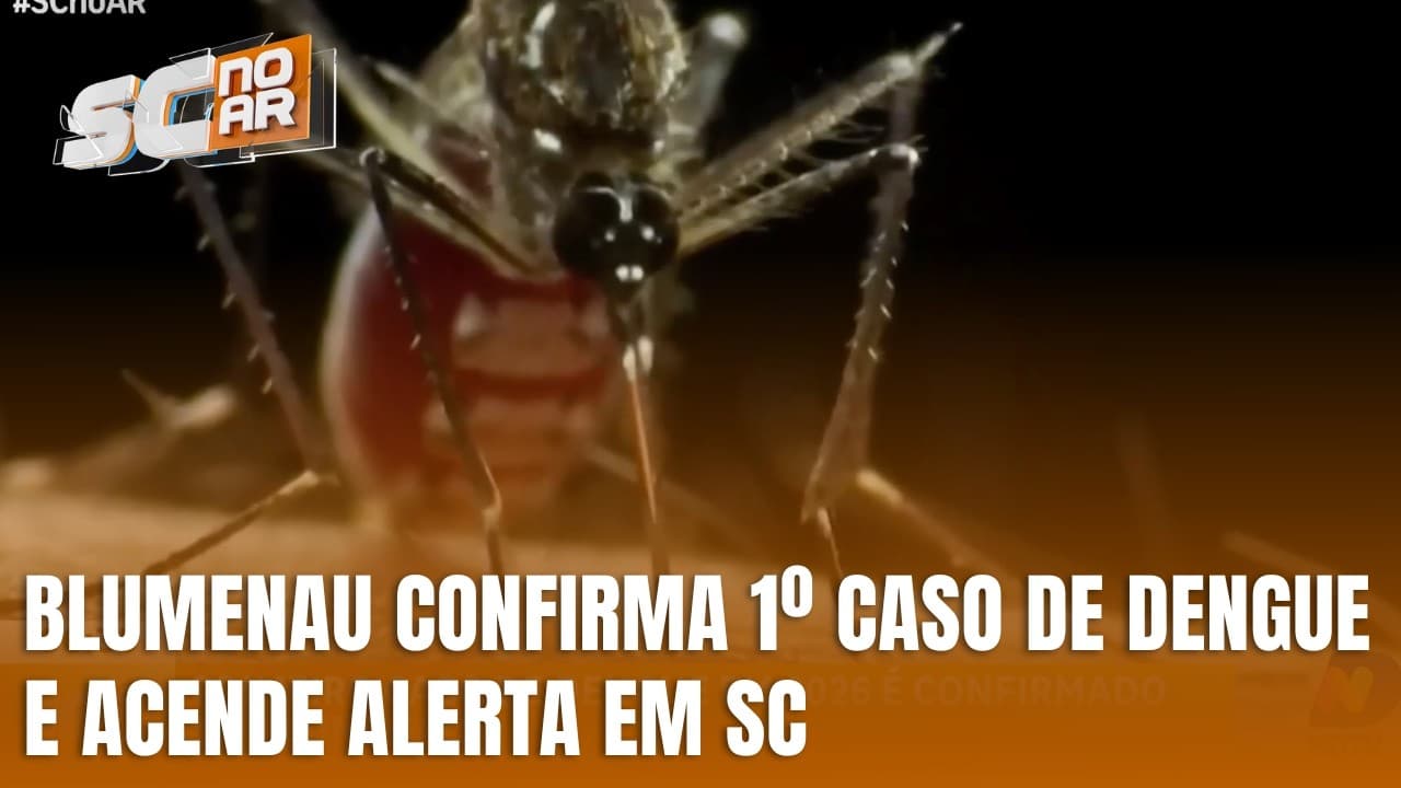 Blumenau confirma primeiro caso de dengue em 2026 e alerta SC
