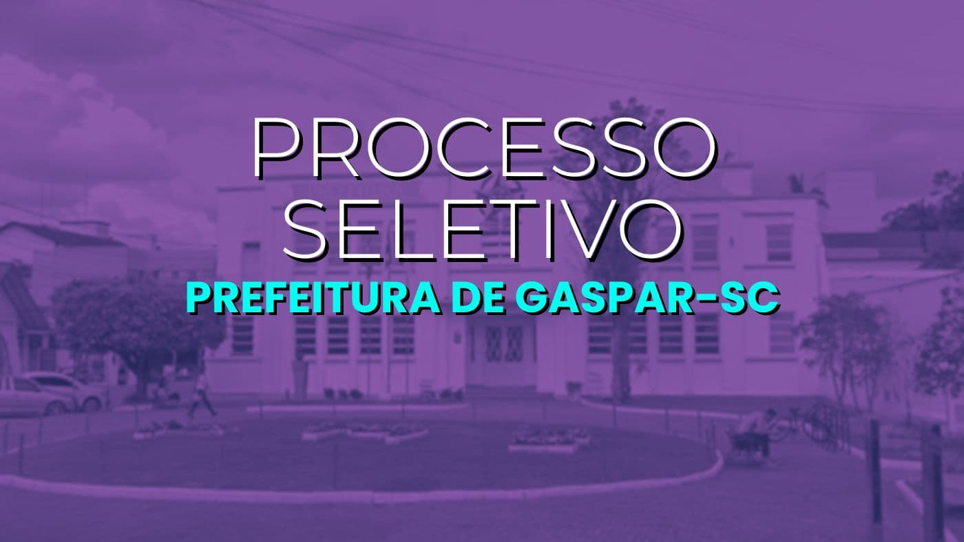 Edital Gaspar-SC 2025: Prefeitura abre vagas de R$ 5.199