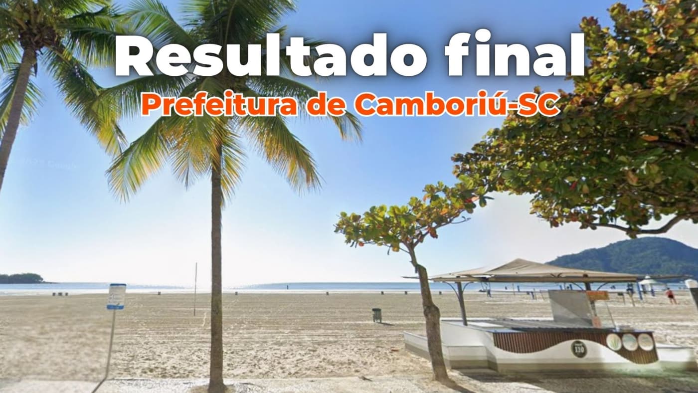 Prefeitura de Camboriú-SC divulga resultado final da prova nesta sexta (17); veja próximas etapas