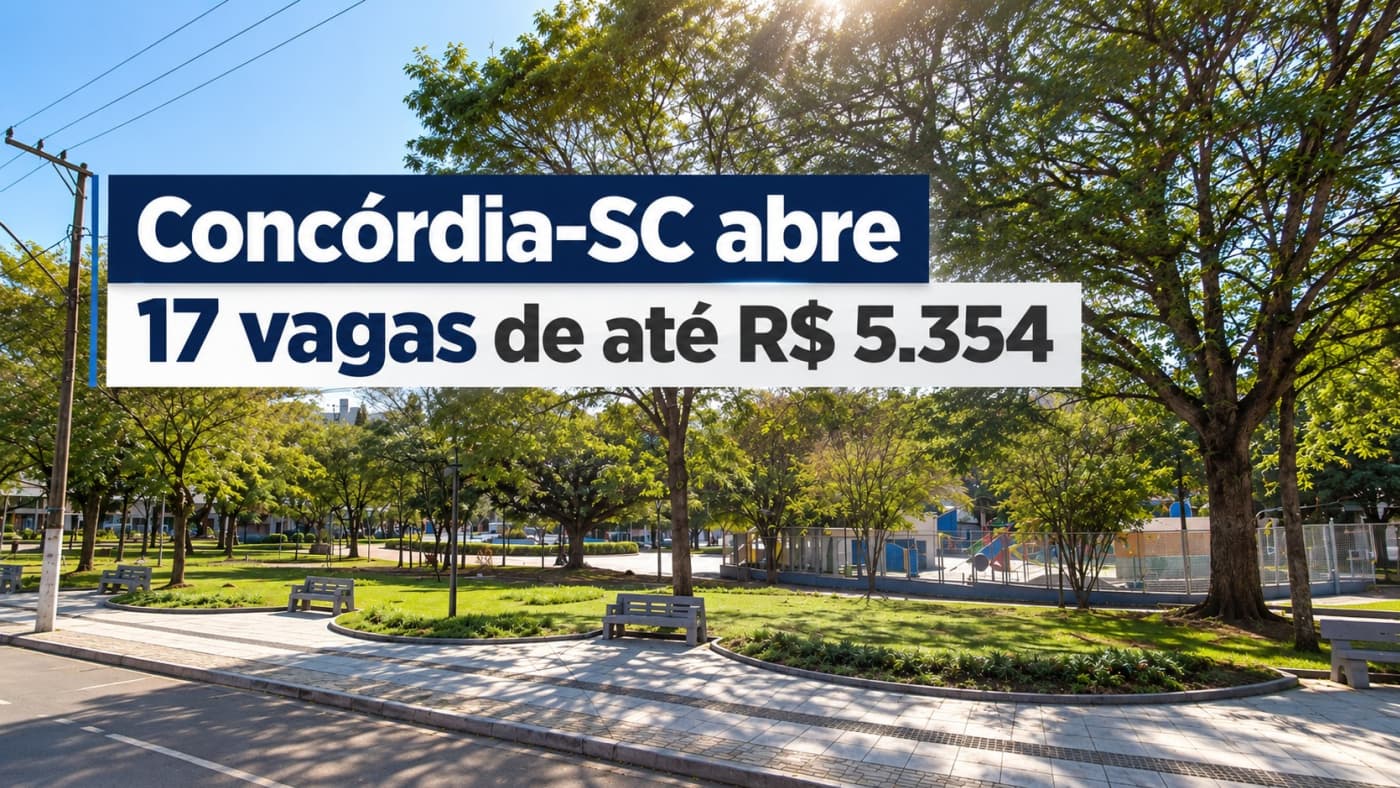 Prefeitura de Concórdia-SC abre 17 vagas de até R$ 5.354 via PSS