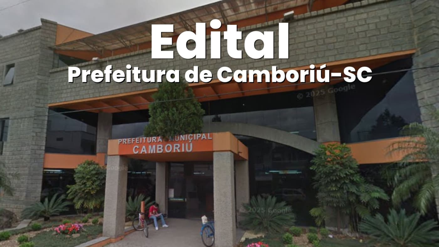 Prefeitura de Camboriú-SC abre 225 vagas de até R$ 15 mil via PSS