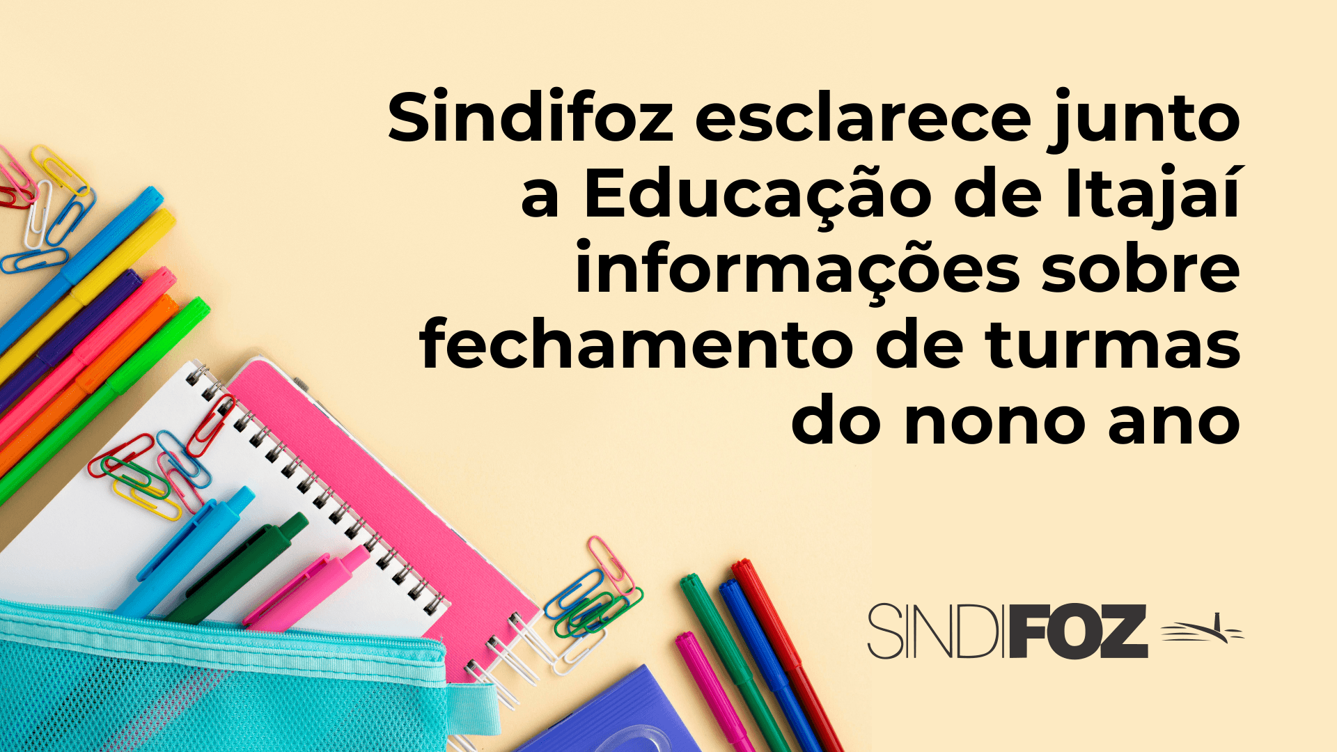 Sindifoz esclarece junto a Educação de Itajaí informações sobre fechamento de turmas do nono ano